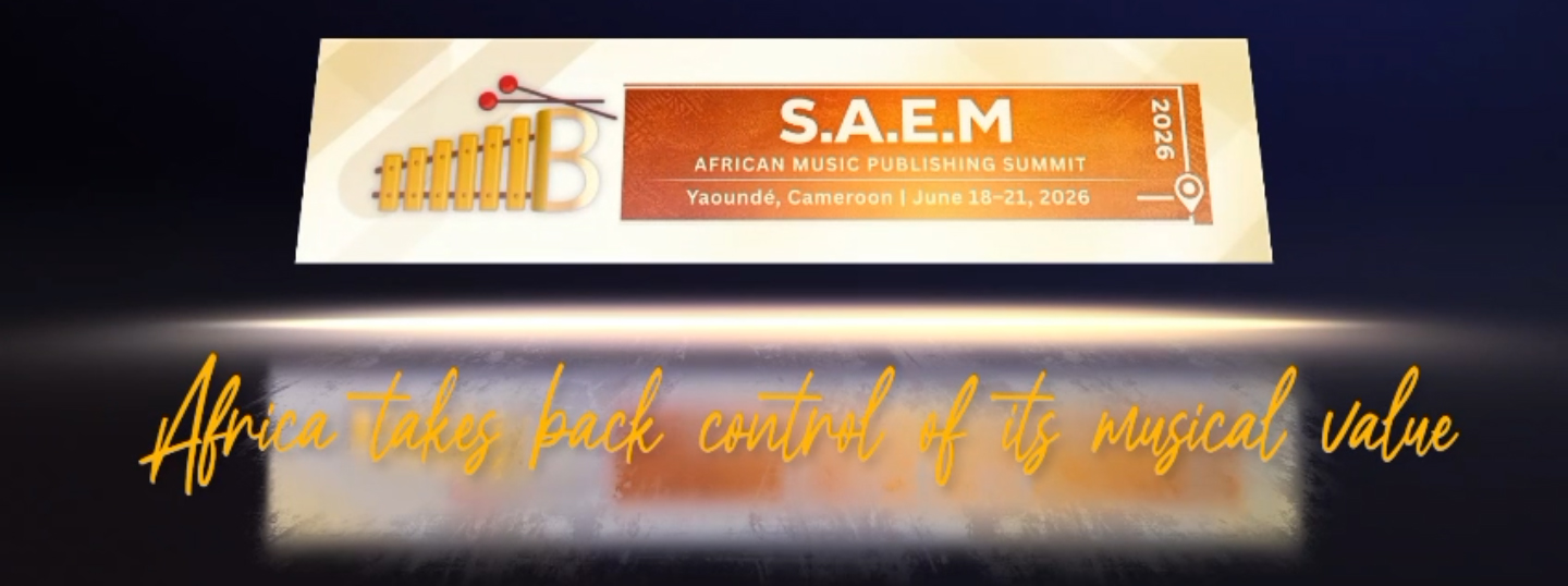 S.A.E.M African Music Publishing Summit 2026 — Yaoundé, Cameroun | 18-21 juin 2026